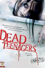 Watch Dead Teenagers Projectfreetv