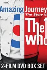 Watch Amazing Journey The Story of The Who Projectfreetv