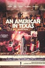 Watch An American in Texas Projectfreetv