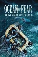 Watch Ocean of Fear Worst Shark Attack Ever Projectfreetv