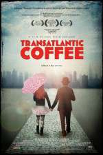 Watch Transatlantic Coffee Projectfreetv