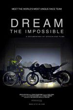 Watch Dream the Impossible Projectfreetv