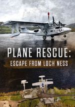 Watch Escape from Loch Ness: Plane Rescue Projectfreetv