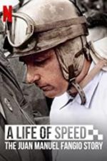 Watch A Life of Speed: The Juan Manuel Fangio Story Projectfreetv