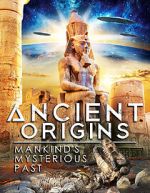 Watch Ancient Origins: Mankind\'s Mysterious Past Projectfreetv