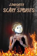 Watch J. Daughter presents Scary Stories Projectfreetv