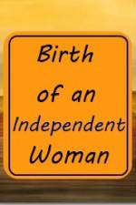 Watch Birth of an Independent Woman Projectfreetv