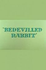 Watch Bedevilled Rabbit Projectfreetv