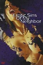 Watch Erotic Sins of My Neighbor Projectfreetv