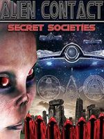 Watch Alien Contact: Secret Societies Projectfreetv