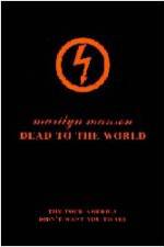 Watch Marilyn Manson - Dead to the World (  ) Projectfreetv