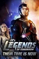 Watch DC\'s Legends of Tomorrow: Their Time Is Now Projectfreetv