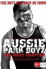 Watch Aussie Park Boyz The Next Chapter Projectfreetv