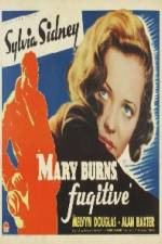 Watch Mary Burns Fugitive Projectfreetv