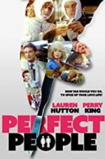 Watch Perfect People Projectfreetv