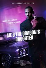 Watch Me and the Dragon\'s Daughter Projectfreetv