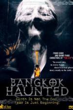 Watch Bangkok Haunted Projectfreetv