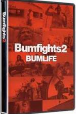 Watch Bumfights 2: Bumlife Online Projectfreetv