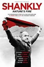 Watch Shankly: Nature\'s Fire Projectfreetv