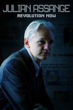 Watch Julian Assange: Revolution Now Projectfreetv