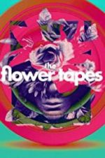 Watch The Flower Tapes Projectfreetv