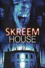 Watch Skreem House Projectfreetv