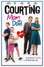 Watch Courting Mom and Dad Projectfreetv