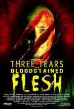 Watch Three Tears on Bloodstained Flesh Projectfreetv