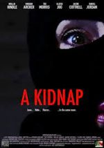 Watch A Kidnap Projectfreetv