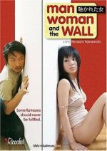Watch Man, Woman and the Wall Projectfreetv