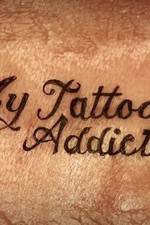 Watch My Tattoo Addiction Projectfreetv