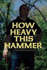 Watch How Heavy This Hammer Projectfreetv