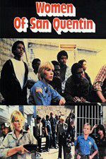 Watch Women of San Quentin Projectfreetv
