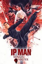 Watch Ip Man: Kung Fu Master Projectfreetv
