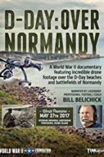 Watch D-Day: Over Normandy Narrated by Bill Belichick Projectfreetv