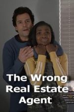 Watch The Wrong Real Estate Agent Projectfreetv
