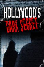 Watch Hollywood's Dark Secret Projectfreetv