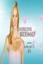 Watch Undercover Bridesmaid Projectfreetv