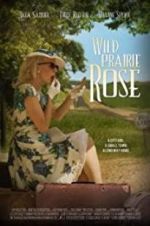 Watch Wild Prairie Rose Projectfreetv
