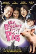 Watch My Brother the Pig Projectfreetv