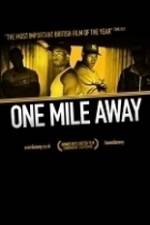 Watch One Mile Away Projectfreetv