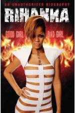Watch Rihanna: Good Girl, Bad Girl Projectfreetv