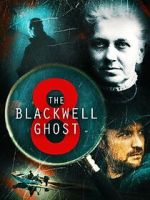 Watch The Blackwell Ghost 8 Projectfreetv