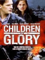 Watch Children of Glory Projectfreetv