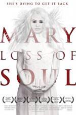 Watch Mary Loss of Soul Projectfreetv