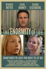 Watch The Enormity of Life Projectfreetv