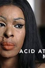 Watch Acid Attack: My Story Projectfreetv