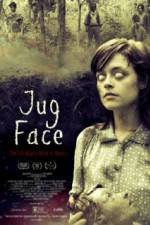 Watch Jug Face Projectfreetv
