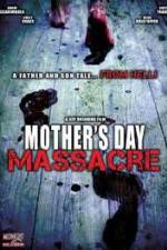 Watch Mother's Day Massacre Projectfreetv