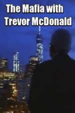 Watch The Mafia with Trevor McDonald Projectfreetv